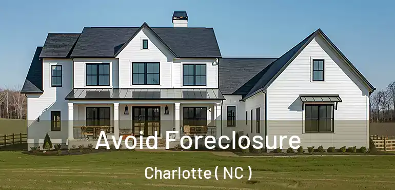  Avoid Foreclosure Charlotte ( NC )