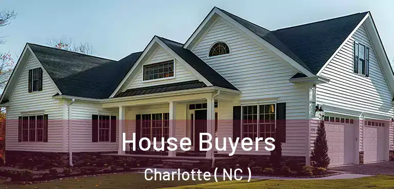  House Buyers Charlotte ( NC )