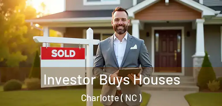  Investor Buys Houses Charlotte ( NC )