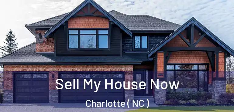 Sell My House Now Charlotte ( NC )